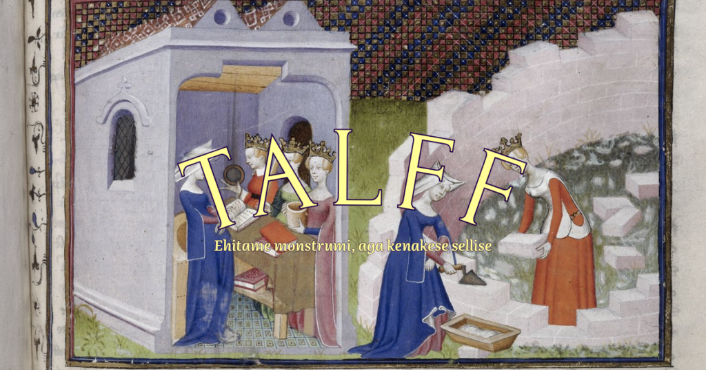 Foto keskasegsetest naistest ehitamas müüri. Kõrval olevas majas loevad naised raamatuid.